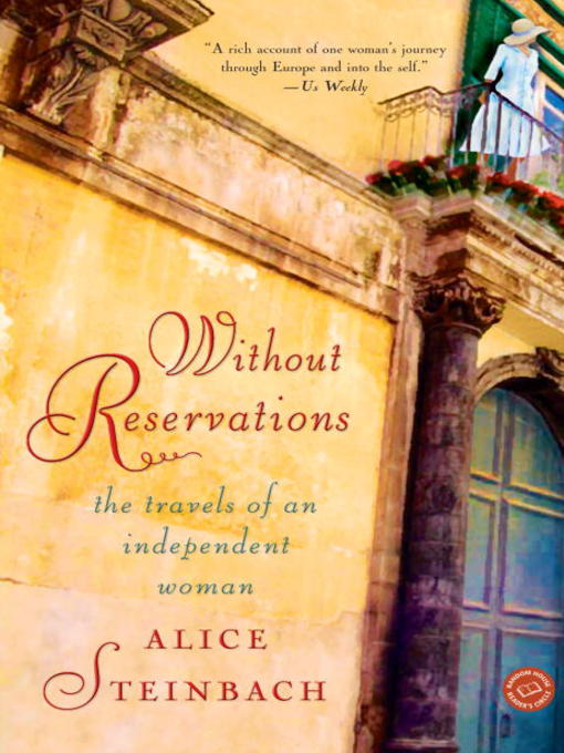 Title details for Without Reservations by Alice Steinbach - Available